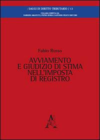 Avviamento e giudizio di stima nell'imposta di registro - Fabio Russo - copertina