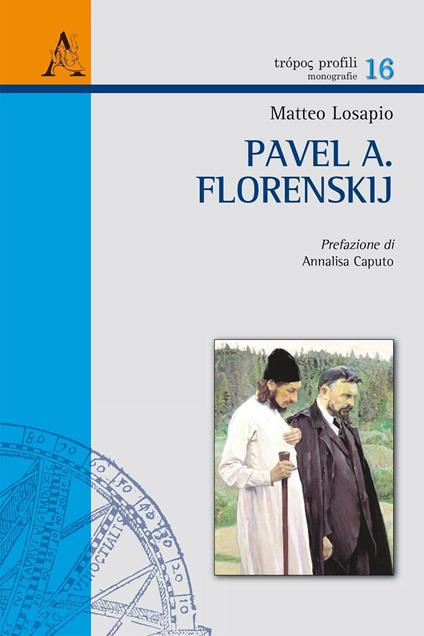 Pavel A. Florenskij. I due mondi dell'icona fra prospettiva rovesciata e metafisica concreta - Matteo Losapio - copertina
