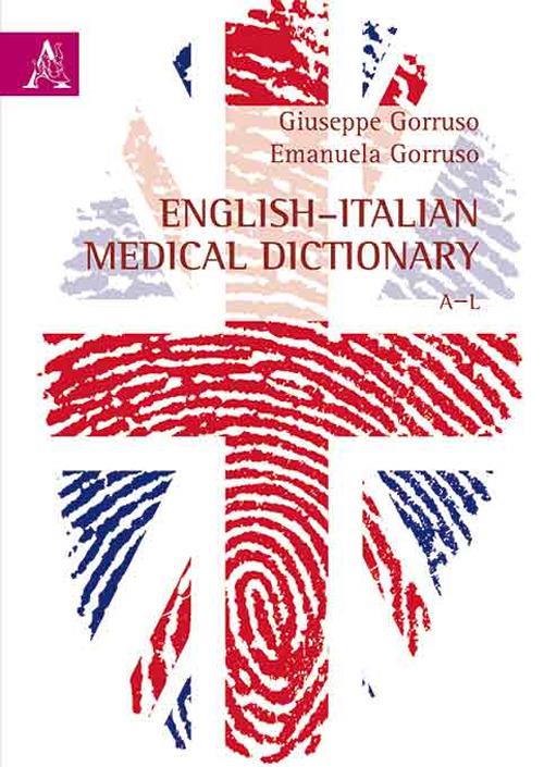 English-Italian medical dictionary. A-L - Giuseppe Gorruso,Emanuela Gorruso - copertina
