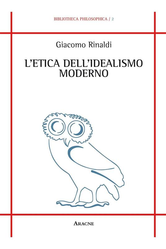 L'etica dell'idealismo moderno - Giacomo Rinaldi - copertina