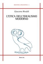 L' etica dell'idealismo moderno