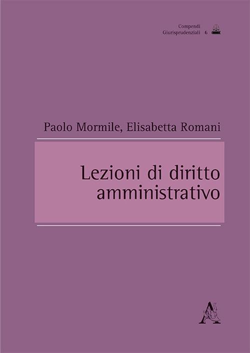Lezioni di diritto amministrativo - Paolo Mormile,Elisabetta Romani - copertina