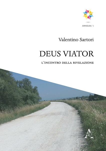 Deus viator. L'incontro della rivelazione - Valentino Sartori - copertina