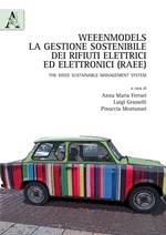 Weenmodels. La gestione dei rifiuti elettrici ed elettronici (RAEE). The WEEE sustainable management system