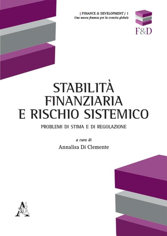 Stabilità finanziaria e rischio sistemico. Problemi di stima e di regolazione - copertina
