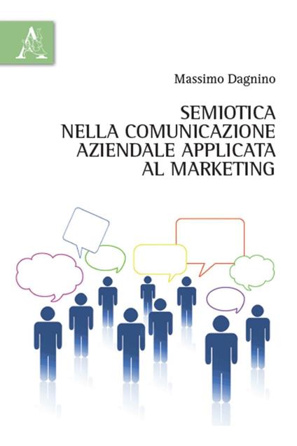 Semiotica nella comunicazione aziendale applicata al marketing - Massimo Dagnino - copertina