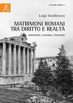 Matrimoni romani tra diritto e realtà. Monogamia, esogamia, etnogamia