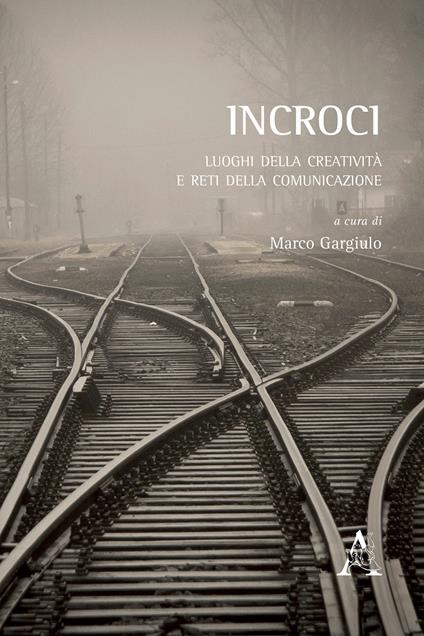 Incroci. Luoghi della creatività e reti della comunicazione - copertina