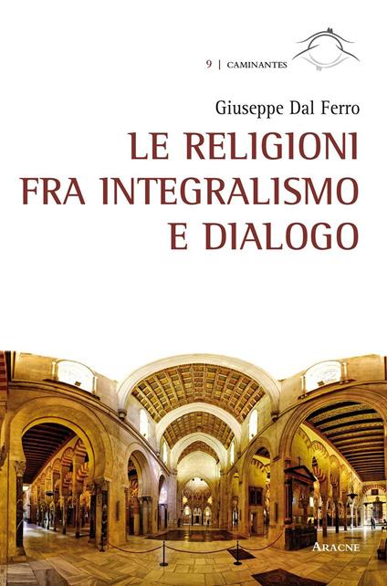 Le religioni fra integralismo e dialogo - Giuseppe Dal Ferro - copertina