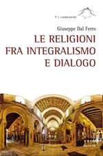 Le religioni fra integralismo e dialogo 