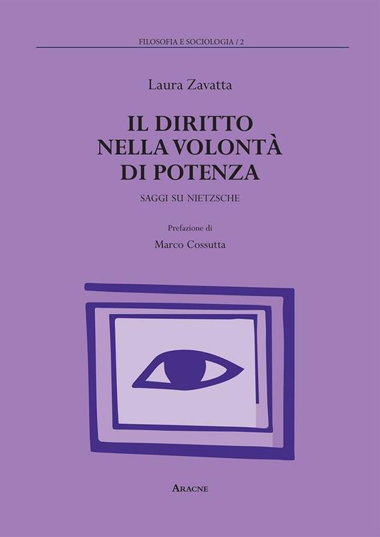 Il diritto nella volontà di potenza. Saggi su Nietzsche - Laura Zavatta - copertina