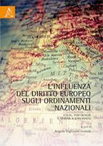 L' influenza del diritto europeo sugli ordinamenti nazionali. Italia, Portogallo e Spagna a confronto