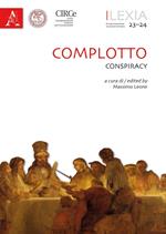 Lexia. Rivista di semiotica. Ediz. bilingue. Vol. 23-24: Complotto-Conspiracy.