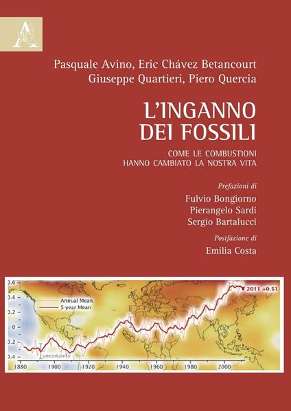 L'inganno dei fossili. Come le combustioni hanno cambiato la nostra vita - Giuseppe Quartieri,Piero Quercia,Pasquale Avino - copertina