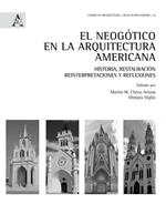 El neogótico en la arquitectura americana. Historia, restauración, reinterpretaciones y reflexiones
