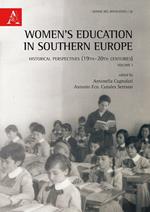 Women's education in Southern Europe. Historical perspectives (19th-20th centuries). Vol. 1