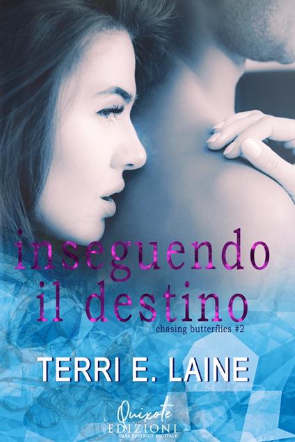 Inseguendo il destino - Terri E. Laine - ebook