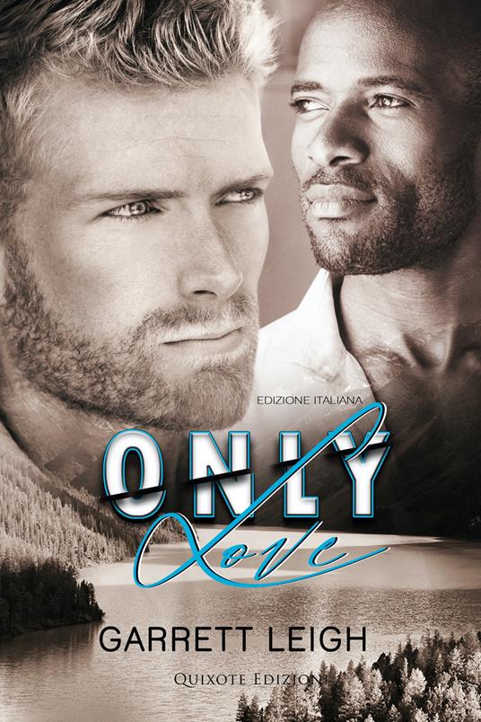 Only Love - Edizione Italiana - Garrett Leigh - ebook