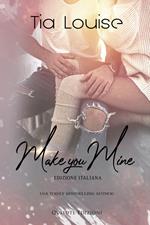 Make you mine - Edizione italiana