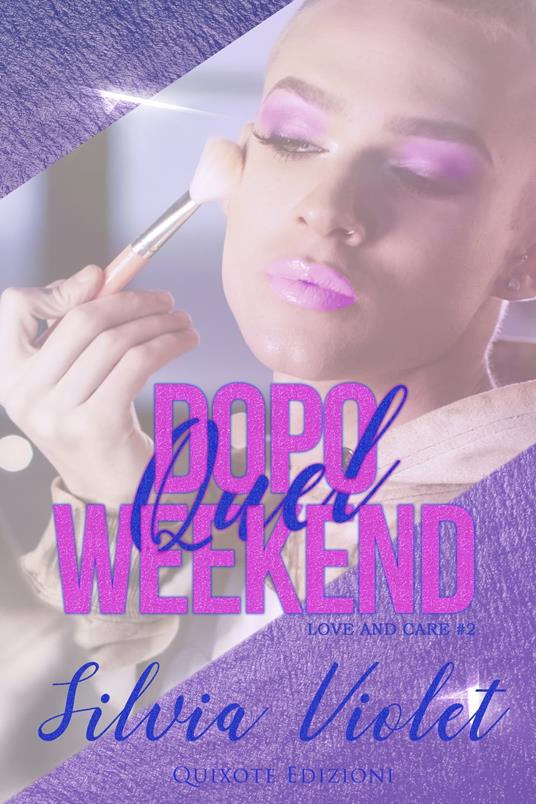 Dopo quel week end - Silvia Violet - ebook
