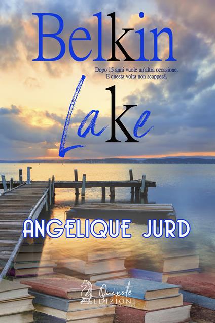 Belkin Lake - Angelique Jurd - ebook