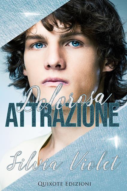 Dolorosa attrazione - Silvia Violet - ebook