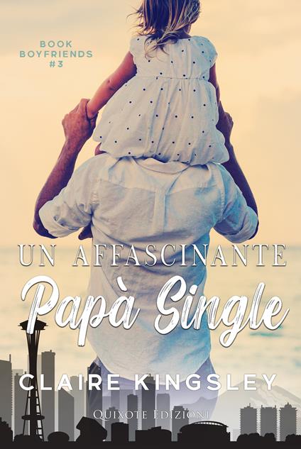 Un affascinante papà single - Claire Kingsley - ebook