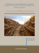 Fortificazioni e società nel Mediterraneo occidentale. Sicilia e Italia. Fortifications and Societies in the Western Mediterranean. Nuova ediz.