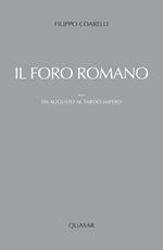 Il foro romano. Da Augusto al tardo impero. Vol. 3