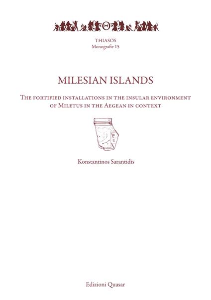 Milesian islands. The fortified installations in the insular environment of Miletus in the Aegean in context - Konstantinos Sarantidis - copertina