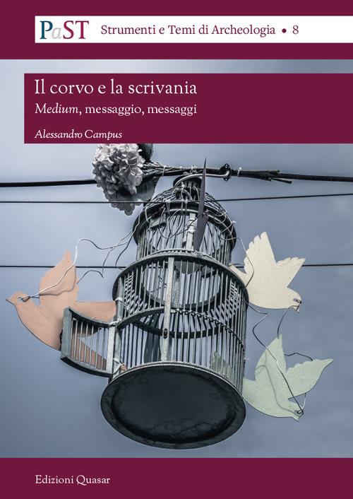 Il corvo e la scrivania. Medium, messaggio e messaggi - Alessandro Campus - copertina