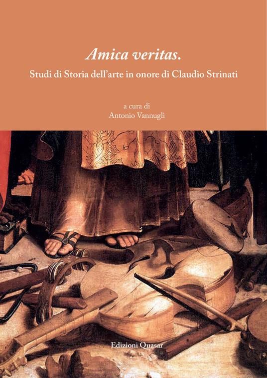 Amica veritas. Studi di storia dell'arte in onore di Claudio Strinati - copertina
