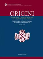 Origini. Preistoria e protostoria delle civiltà antiche-Prehistory and protohistory of ancient civilizations (2020). Vol. 44