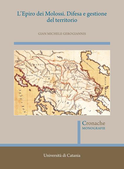 L' Epiro dei Molossi. Difesa e gestione del territorio - Gian Michele Gerogiannis - copertina