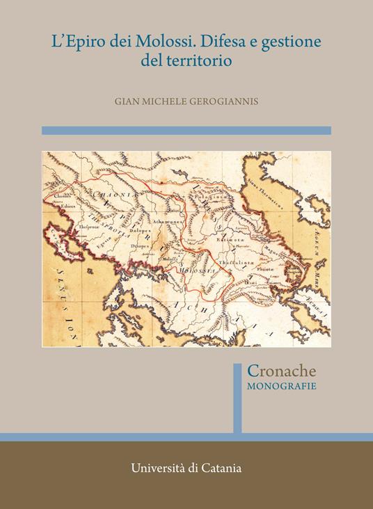 L' Epiro dei Molossi. Difesa e gestione del territorio - Gian Michele Gerogiannis - copertina