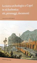 La ricerca archeologica a Capri in età borbonica: siti, personaggi, documenti