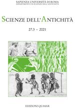 Scienze dell'antichità. Storia, archeologia, antropologia (2021). Vol. 27\3: Pratiche e teorie della comunicazione nella cultura classica.