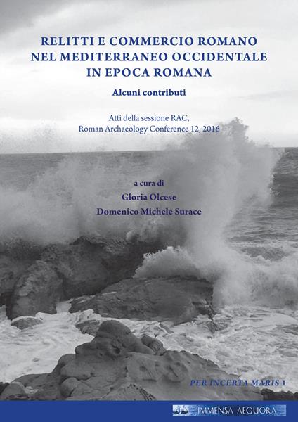 Relitti e commercio romano nel Mediterraneo occidentale in epoca romana. Ediz. multilingue - copertina