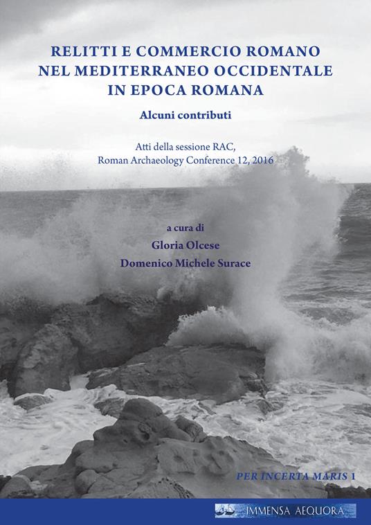 Relitti e commercio romano nel Mediterraneo occidentale in epoca romana. Ediz. multilingue - copertina