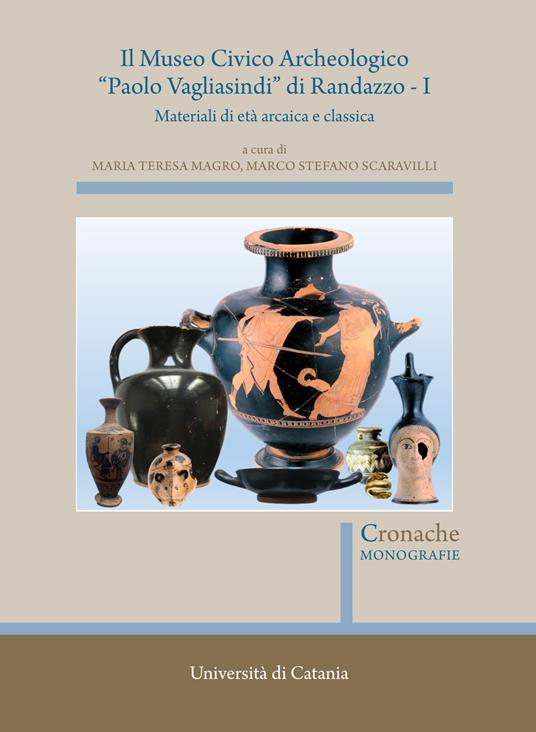 Il museo civico archeologico «Paolo Vagliasindi» di Randazzo. Vol. 1: Materiali di età arcaica e classica - copertina