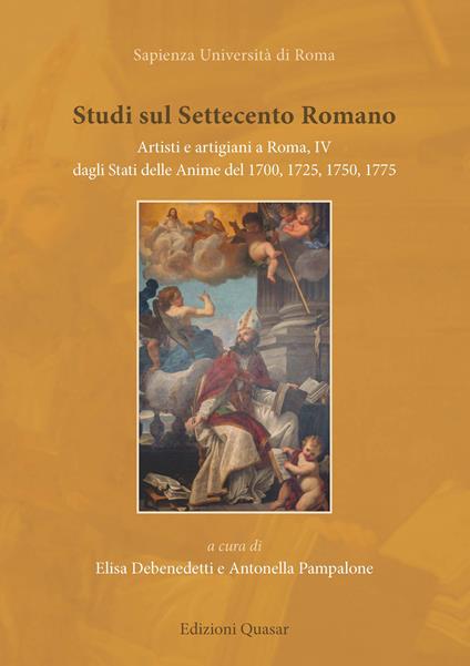 Studi sul settecento romano. Artisti e artigiani a Roma. Nuova ediz.. Vol. 4: Dagli Stati delle Anime del 1700, 1725, 1750, 1775 - copertina