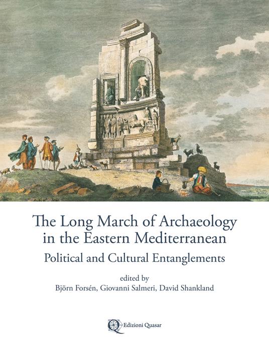 The long march of archaeology in the eastern mediterranean. Political and cultural entanglements - copertina