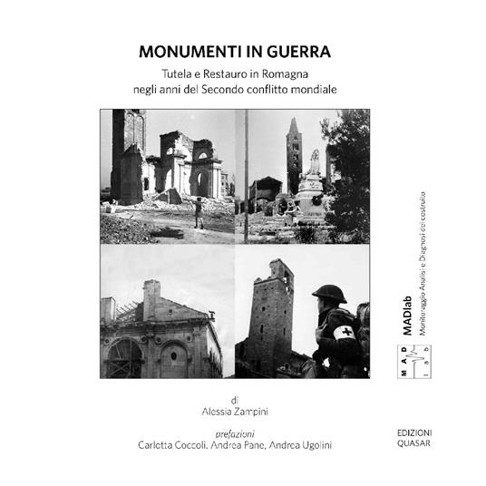 Monumenti in guerra. Tutela e restauro in Romagna negli anni del Secondo conflitto mondiale - Alessia Zampini - copertina