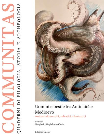 Uomini e bestie fra Antichità e Medioevo. Animali domestici, selvatici e fantastici - copertina