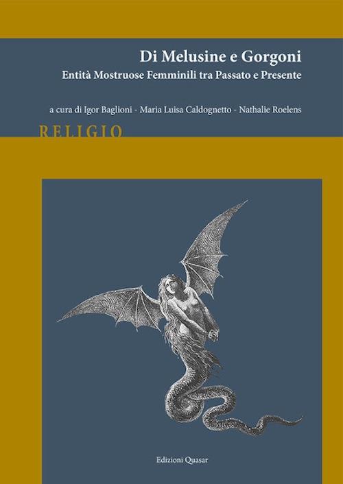 Di melusine e gorgoni. Entità mostruose femminili tra passato e presente. Nuova ediz. - copertina