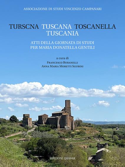 Turscna, Tuscana, Toscanella, Tuscania. Atti della giornata di studi per Maria Donatella Gentili. Nuova ediz. - copertina