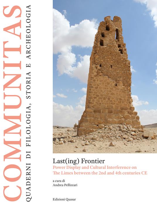 Last(ing) frontier. Power display and cultural interference on the limes between the 2nd and 4th centuries CE. Nuova ediz. - copertina