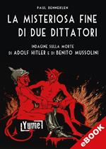 La misteriosa fine di due dittatori