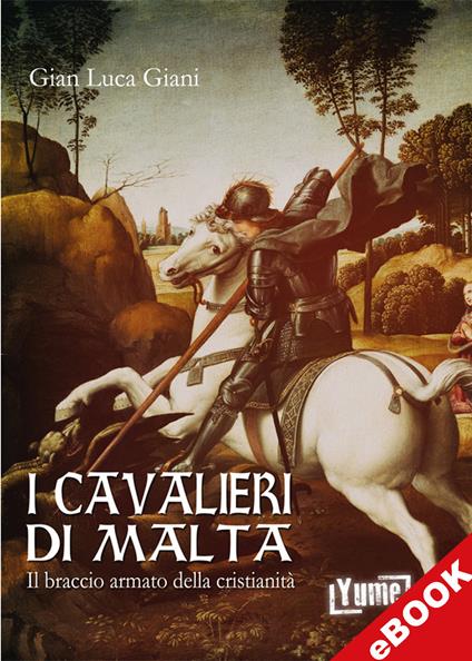 I cavalieri di Malta - Gian Luca Giani - ebook