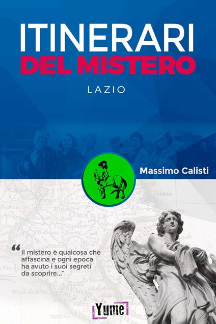 Itinerari del mistero. Lazio - Massimo Calisti - copertina